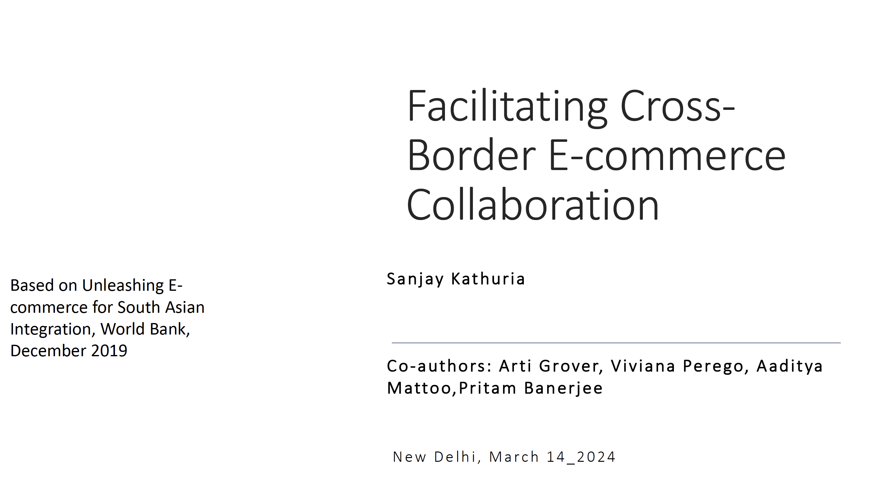 Dr. Sanjay Kathuria, Visiting Senior Fellow, Centre for Social and Economic Progress; Visiting Expert, US Institute of Peace on ‘Facilitating Cross-Border E-Commerce Collaborations’
